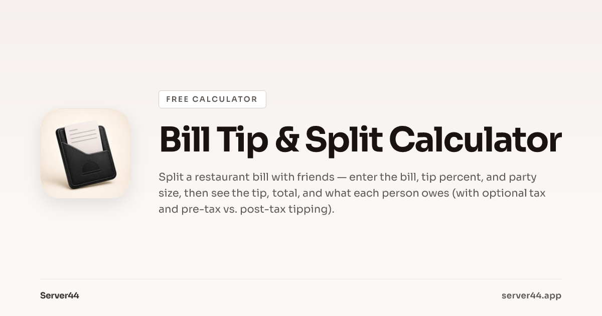 Bill Tip & Split Calculator — Split a Restaurant Check With Tip & Tax